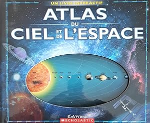 Atlas du ciel et de l'espace. Un livre interactif
