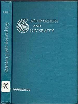 Adaptation and diversity;: Natural history and the mathematics of evolution