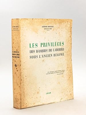 Les Privilèges des Basques du Labourd sous l'Ancien Régime [ Edition originale - Livre dédicacé p...