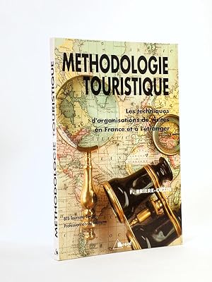 Méthodologie touristique. Les techniques d'organisation de visites en France et à l'étranger.