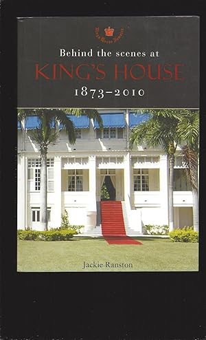 Behind the scenes at Kings House 1873-2010 (Only Signed)