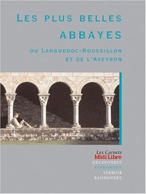 Les plus belles abbayes du Languedoc-Rousillon et de l'Aveyron