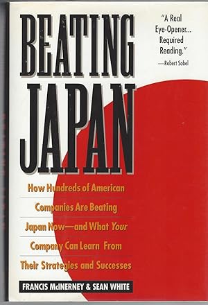Beating Japan How Hundreds of American Companies Are Beating Japan Now