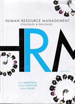 Human Resource Management: Strategies and Processes, Sixth Edition