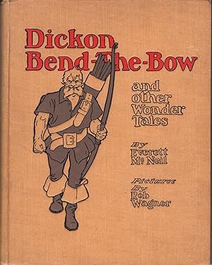 Dickon Bend-The-Bow and Other Wonder Tales