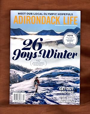 Adirondack Life - February, 2018. 26 Joys of Winter; Olympic Hopefuls; The Tree Army; Vote for th...