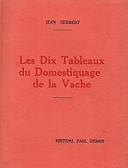 Les dix tableaux du domestiquage de la Vache