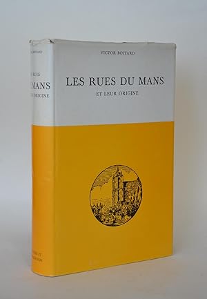 Les Rues Du Mans et Leur Origine Avec Une Préface et Des Notes Du Docteur Paul Delaunay. Tome 1