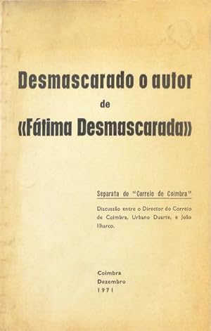 DESMASCARADO O AUTOR DE «FÁTIMA DESMASCARADA».