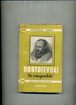 DOSTOIEVSKI "LE COUPABLE". Préface de Boris de Sclhloezer
