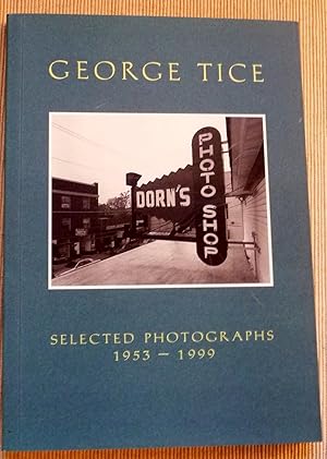 George Tice Selected Photographs 1953-1999