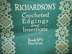 Richardson's Crocheted Edgings and Insertions Book No. 3