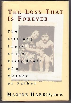 The Loss That is Forever: The Lifelong Impact of the Early Death of a Mother or Father