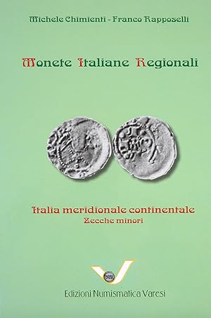 MONETE ITALIANE REGIONALI. ITALIA MERIDIONALE CONTINENTALE: ZECCHE MINORI