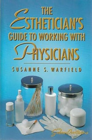 The Esthetician's Guide To Working With Physicians