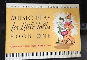 Music Play for Little Folks Book One (Carl Fischer Piano Course)