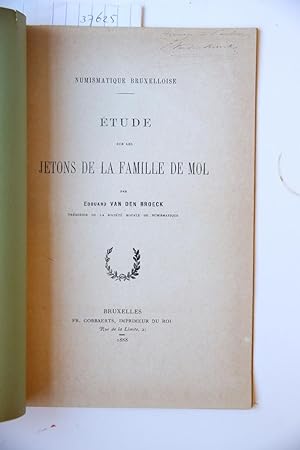 Etude sur les jetons de la famille De Mol, Brussel 1888, 27 pag., geïll.12