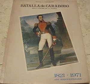 Batalla de Carabobo. Hora sublime de la patria (Sesquicentenario 1821-1971)