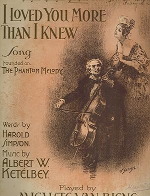 I Loved You More Than I Knew Song founded on the Phantom Melody played by Auguste Van Biene - She...