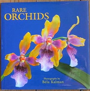 Rare Orchids - photographs by Bela Kalman