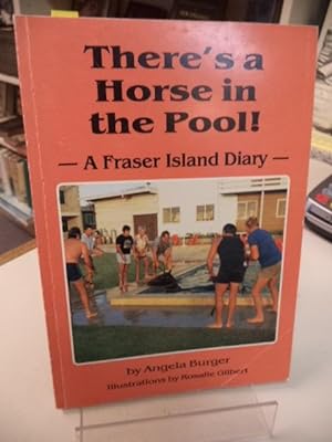 There's a Horse in the Pool: A Fraser Island Diary