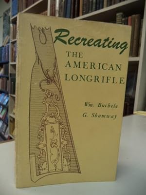 Recreating the American Longrifle