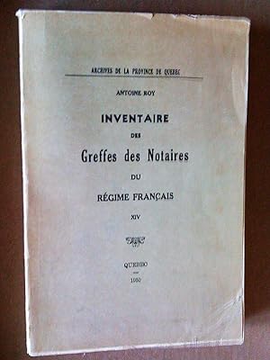 Inventaire des greffes des notaires du régime français, tome XIV