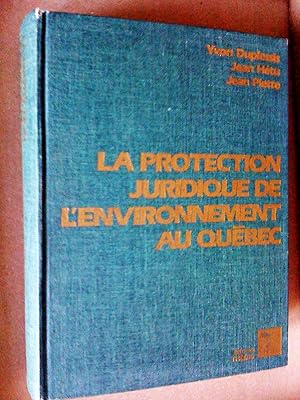 La protection juridique de l'environnement au Québec
