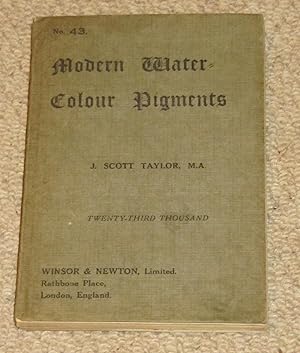 A Descriptive Handbook of Modern Water-Colour Pigments - Illustrated with Seventy-Two Colour Wash...
