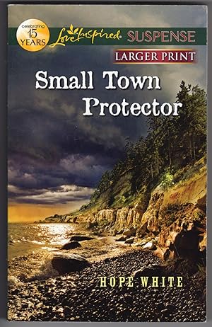 Small Town Protector (Love Inspired Suspense) - LARGER PRINT