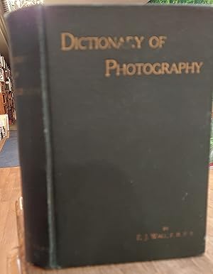 The Dictionary of Photography And Reference Book for Amateur and Professional Photographers