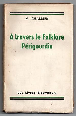 A Travers le Folklore Périgourdin