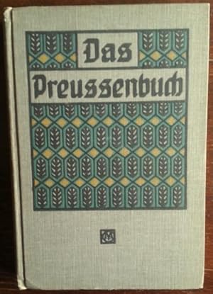 Das Preußenbuch. Sammlung von Gedichten zur preußisch-deutschen Geschichte. Im Auftrag der Freien...