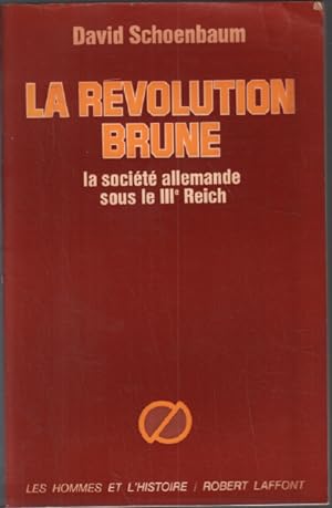 La révolution brune la société allemande sous le IIIème Reich