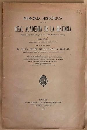 Memoria histórica de la Real Academia de la Historia. Desde 16 de abril de 1918 hasta 15 de abril...