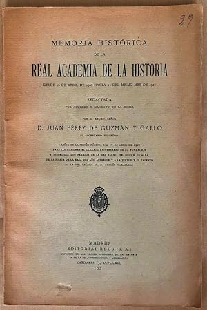 Memoria histórica de la Real Academia de la Historia. Desde 16 de abril de 1920 hasta 15 del mism...