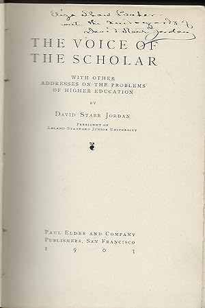 THE VOICE OF THE SCHOLAR: WITH OTHER ADDRESSES ON THE PROBLEMS OF HIGHER EDUCATION