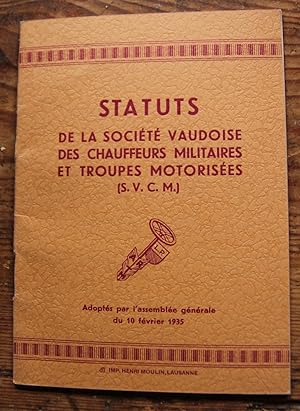Statuts de la societe vaudoise des chauffeurs militaires et troupes motorisees (S.V.C.M.)