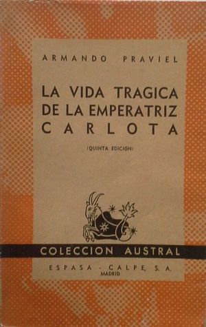 LA VIDA TRÁGICA DE LA EMPERATRIZ CARLOTA