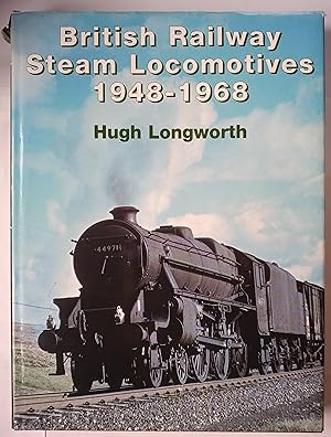 British Railway Steam Locomotives 1948-1968