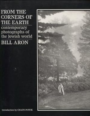 From the Corners of the Earth ; Contemporary Photographs of the Jewish World Contemporary Photogr...