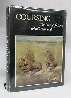 Coursing: The Pursuit of Game with Gazehounds