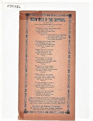 Song sheet: INDIAN MAID OF THE CHAPPARAL. Air--Mary Blane. Written and sung by George Bombarger, ...