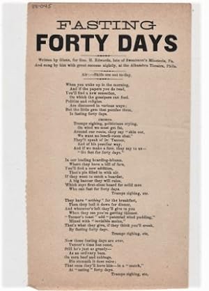Song sheet: FASTING FORTY DAYS. Written by Glenn, for Geo H. Edwards, late of Sweatman's Minstrel...