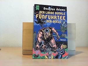 Der lange dunkle Fünfuhrtee der Seele : Dirk Gently's holistische Detektei ; Roman. Douglas Adams...