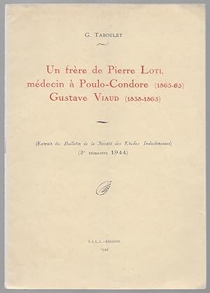 Un frère de Pierre Loti, médecin à Poulo-Condore (1863-1865) GUSTAVE VIAUD (1838-1865°
