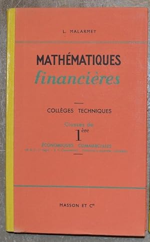 Mathématiques financières. - Collèges techniques. Classes de 1ère économiques commerciales (B.E.C...