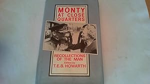 Monty at Close Quarters. Recollections of the man.
