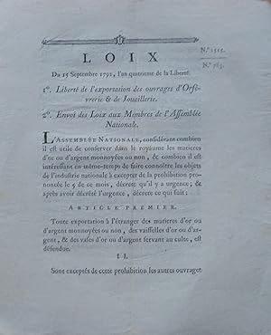 Loix du 15 Septembre 1792 I° Liberté de l'exportation des ouvrages d'Orfévrerie & de Joaillerie 2...