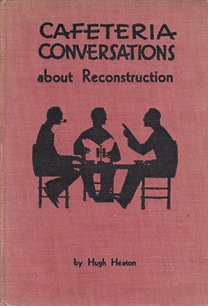 Cafeteria Conversations About Reconstruction